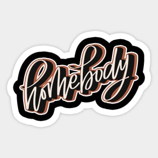 homebody Sticker